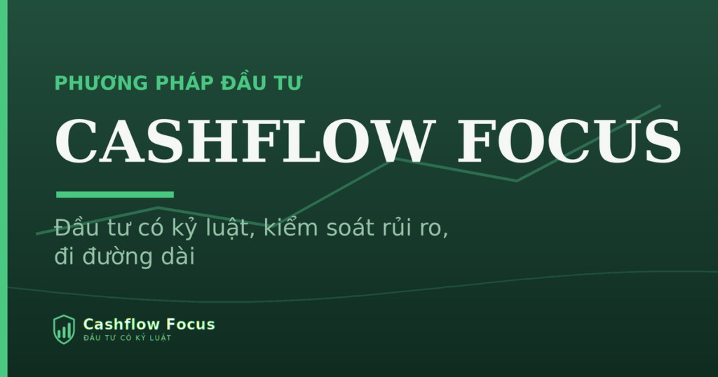 Phương pháp đầu tư Cashflow Focus: Đầu tư có kỷ luật theo Hệ thống 5 nhóm màu anh bai phuong phap cf